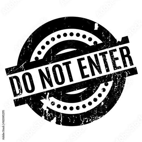 Do Not Enter rubber stamp. Grunge design with dust scratches. Effects can be easily removed for a clean, crisp look. Color is easily changed.