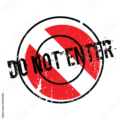 Do Not Enter rubber stamp. Grunge design with dust scratches. Effects can be easily removed for a clean, crisp look. Color is easily changed.