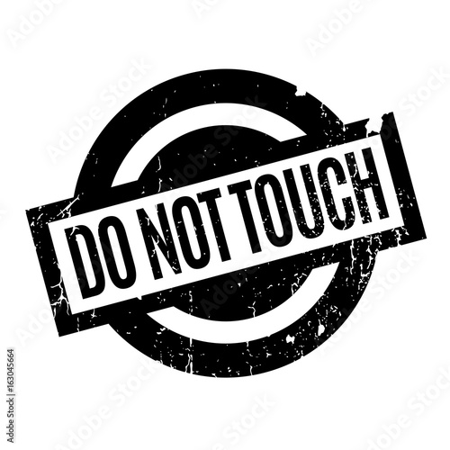 Do Not Touch rubber stamp. Grunge design with dust scratches. Effects can be easily removed for a clean, crisp look. Color is easily changed.
