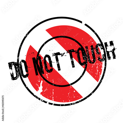 Do Not Touch rubber stamp. Grunge design with dust scratches. Effects can be easily removed for a clean, crisp look. Color is easily changed.