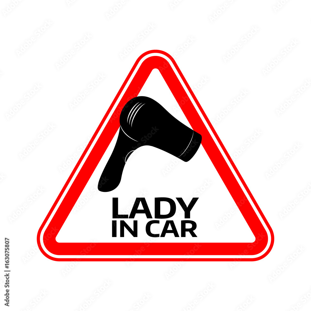 Woman car driver sticker. Female in automobile warning sign. Lady hairdryer in red triangle to a vehicle glass. Woman car driver sticker. Female in automobile warning sign. Lady hairdryer in red triangle to a vehicle glass.
