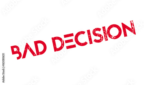 Bad Decision rubber stamp. Grunge design with dust scratches. Effects can be easily removed for a clean, crisp look. Color is easily changed.