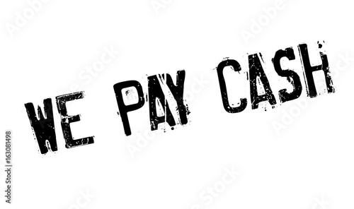 We Pay Cash rubber stamp. Grunge design with dust scratches. Effects can be easily removed for a clean, crisp look. Color is easily changed.