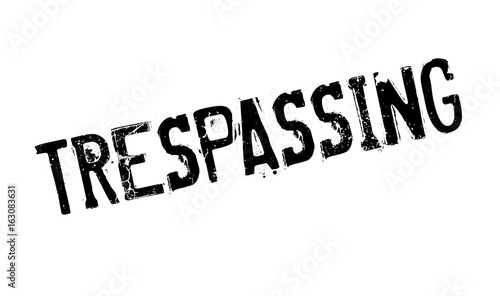 Trespassing rubber stamp. Grunge design with dust scratches. Effects can be easily removed for a clean, crisp look. Color is easily changed.