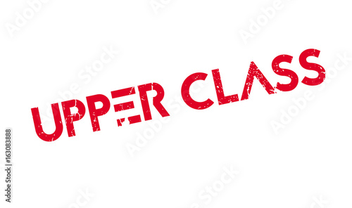 Upper Class rubber stamp. Grunge design with dust scratches. Effects can be easily removed for a clean, crisp look. Color is easily changed.