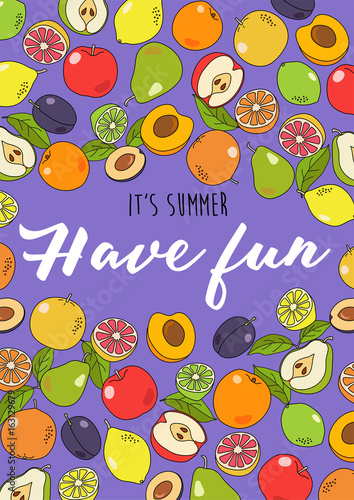 It s summer - have fun  vector illustration with summer fruits