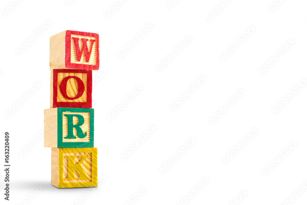 wooden toy cubes are used to create the word work. wooden toy cubes are used to create the word work.