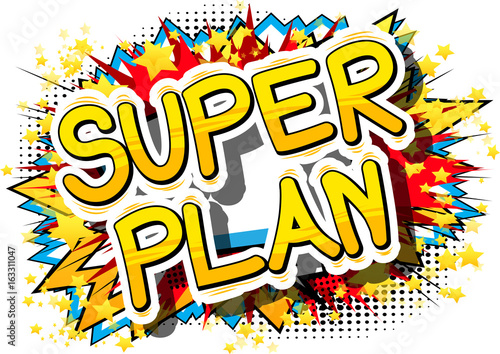 Super Plan - Comic book style phrase on abstract background.