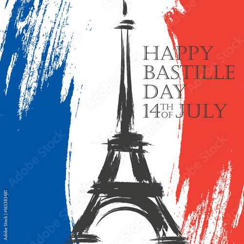 Happy Bastille Day greeting card. 14th of July brush stroke holiday background in colors of the national flag of France with Eiffel tower. Vector illustration.