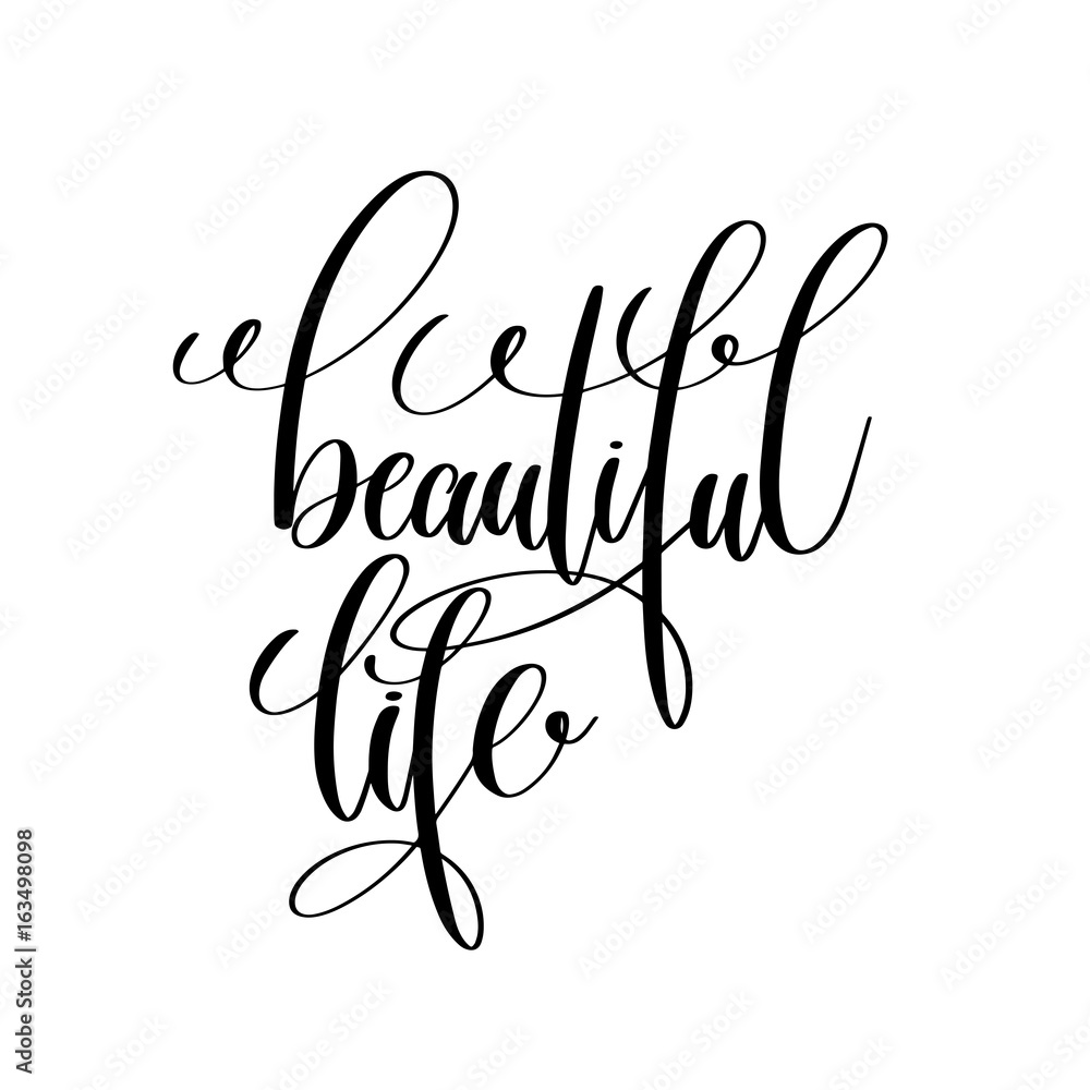Obraz premium beautiful life black and white handwritten lettering