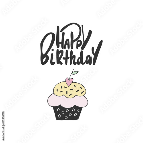 Cute hand drawn happy birthday lettering with cake. Birthday greeting card drawn by hand. Vector illustration.