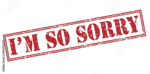 Fotografie im so sorry red stamp on white background