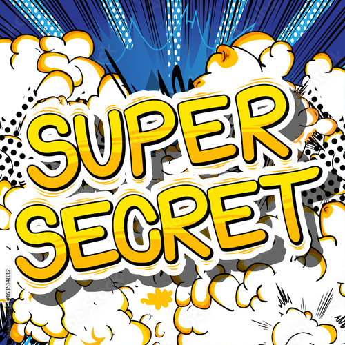 Super Secret - Comic book style phrase on abstract background.