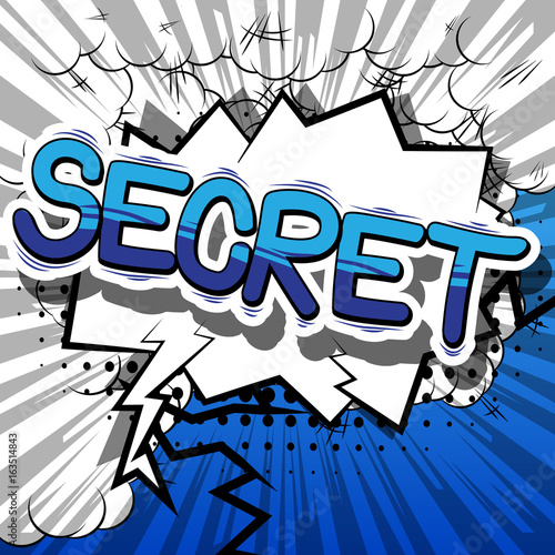 Secret - Comic book style phrase on abstract background.