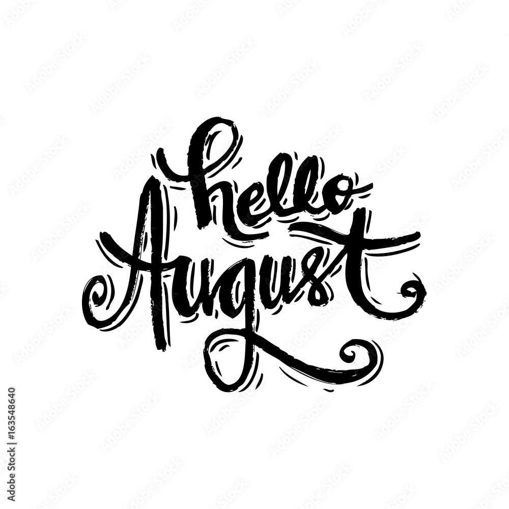 Hello August hand lettering calligraphy. Hello August hand lettering calligraphy.