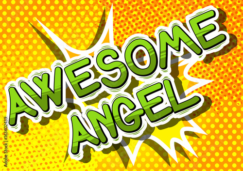 Awesome Angel - Comic book style phrase on abstract background.