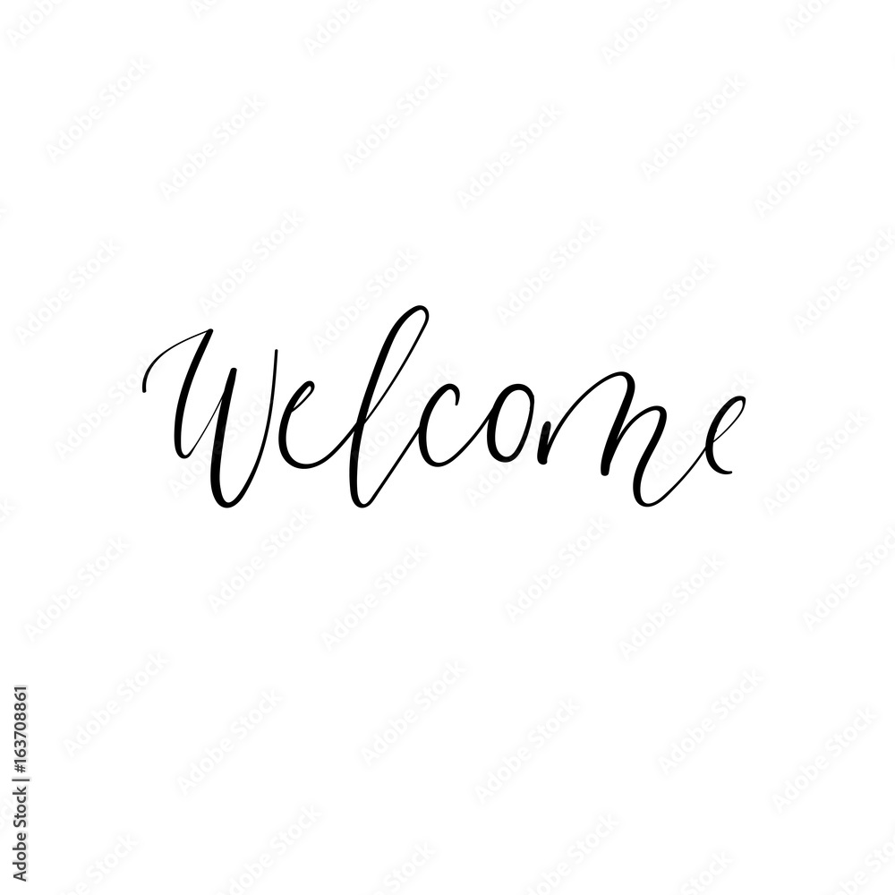 Welcome Modern Calligraphy Inscription. Handwritten isolated text. Hand lettering