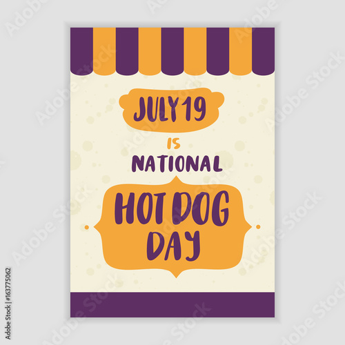 Template flyer design for the National Hot Dog Day, July 19. It can be used as brochures, poster and other promotional marketing materials.
