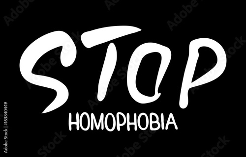 Stop homophobia.  Gay pride slogan. Brush lettering. Handwritten text . Vector design.
