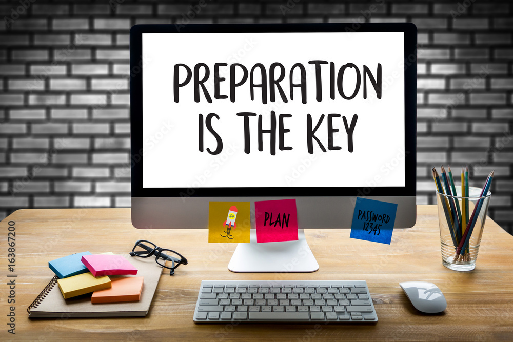 PREPARATION IS THE KEY plan BE PREPARED concept just prepare to perform PREPARATION IS THE KEY plan BE PREPARED concept just prepare to perform