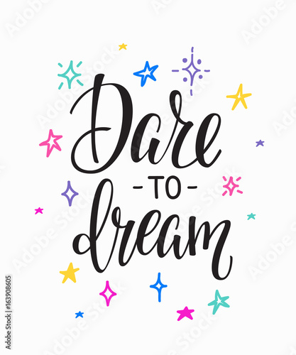 Dare to dream Lettering typography calligraphy