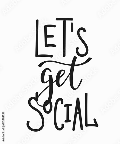 Lets get social quote lettering.