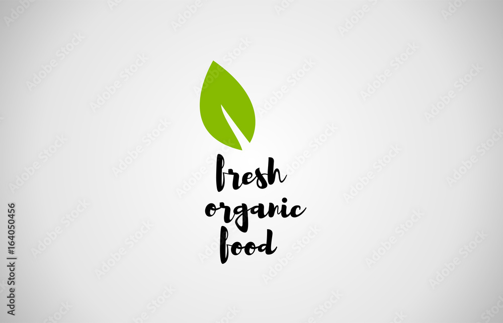 Fresh organic food green leaf handwritten text white background Fresh organic food green leaf handwritten text white background