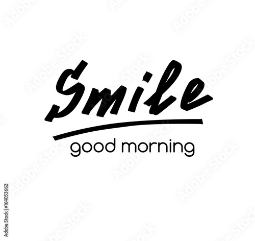 Smile handwriting calligraphy. Letters drawn by marker. Decoration element for cards and invitations. Good morning text