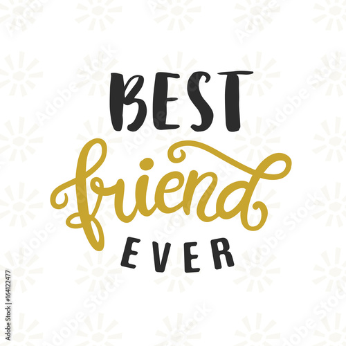 Best Friend Ever hand written brush lettering