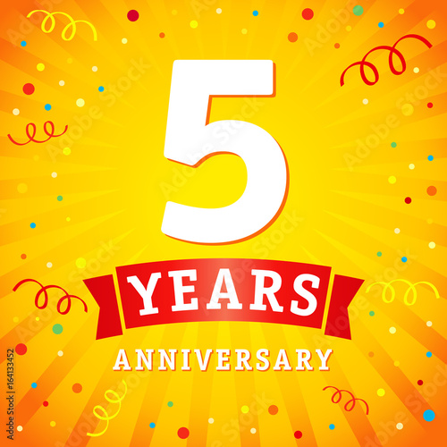 5 years anniversary logo celebration card. 5th years anniversary vector background with red ribbon and colored confetti on yellow flash radial lines