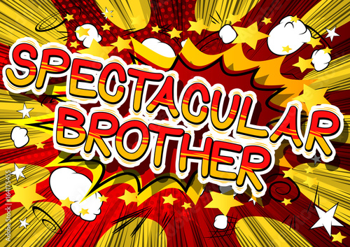 Spectacular Brother - Comic book style phrase on abstract background.