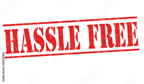 Hassle free  sign or stamp
