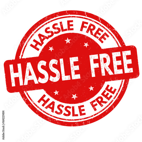 Hassle free  sign or stamp