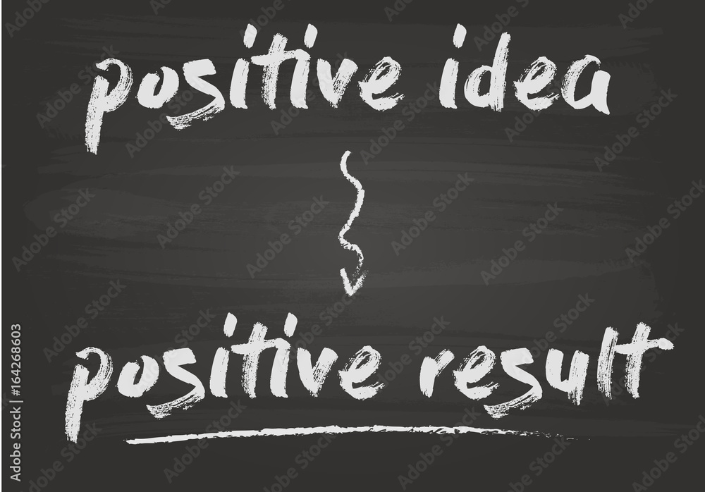 Obraz premium Positive Idea = Positive Re