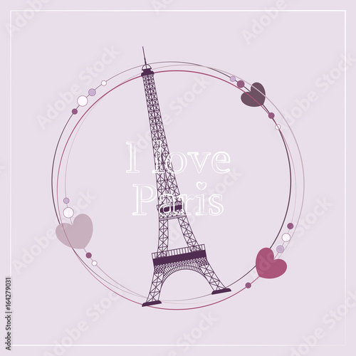 I Love Paris. Image of the Eiffel Tower. Frame with the Eiffel Tower. Vector illustration. Paris background. Paris, France fashion stylish illustration.