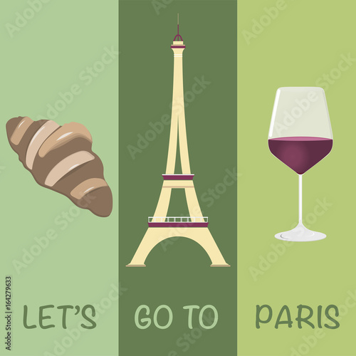 Let’s go to Paris. Eiffel tower, croissant and a glass of red wine in pistachio colors.