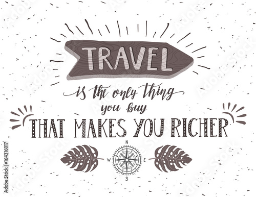 Travel. Vector illustration with direction and motivation quote