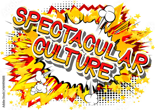 Spectacular Culture - Comic book style phrase on abstract background.