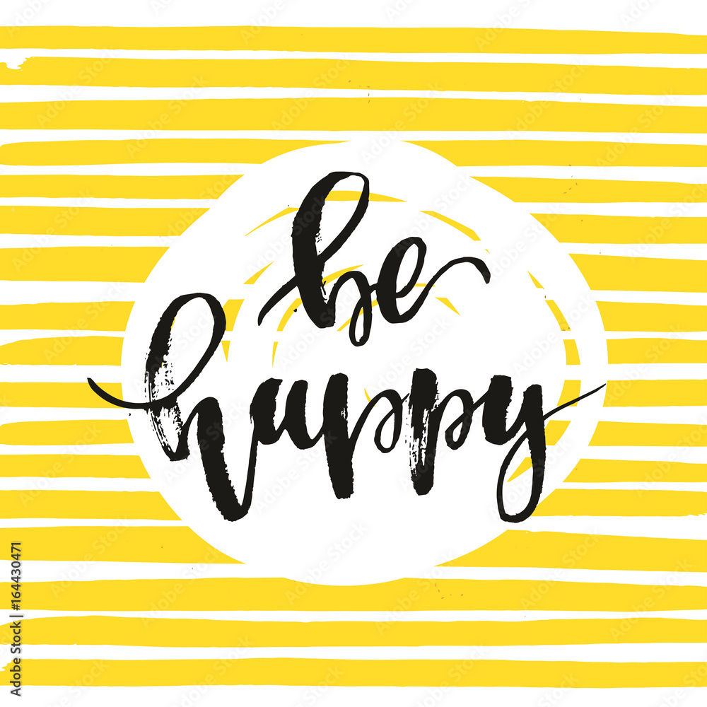 Obraz premium creative graphic template brush fonts inspirational quotes be happy