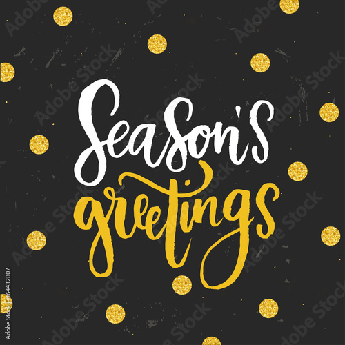 trendy hand lettering poster. Hand drawn calligraphy season`s greeting 
