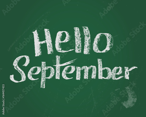 Hello September, chalk text card for new stading year.