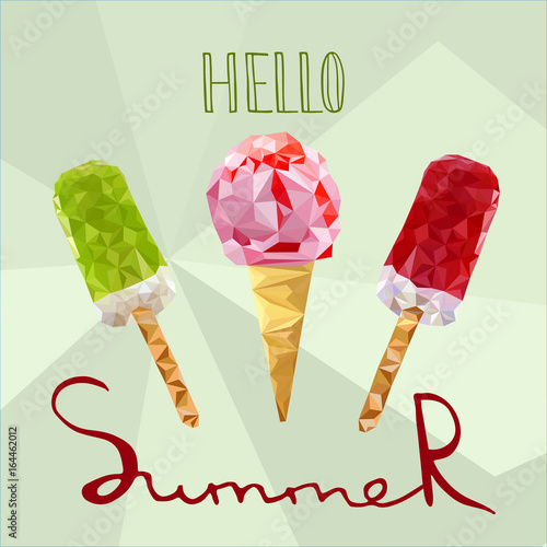 Low poly Ice cream in cone and on stick . Hello summer caption.  Polygonal vector.  Geometric triangular modern design.