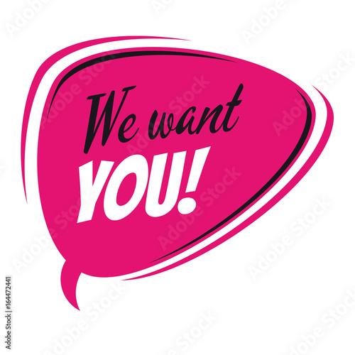 we want you retro speech bubble