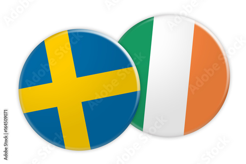 News Concept: Sweden Flag Button On Ireland Flag Button, 3d illustration on white background