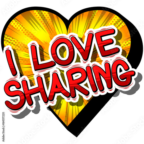 I Love Sharing - Comic book style phrase on abstract background.