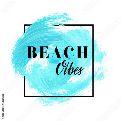 Beach vibes text sign over beautiful creative acrylic painted background vector illustration.