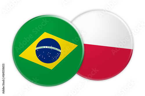 News Concept  Brazil Flag Button On Poland Flag Button  3d illustration on white background
