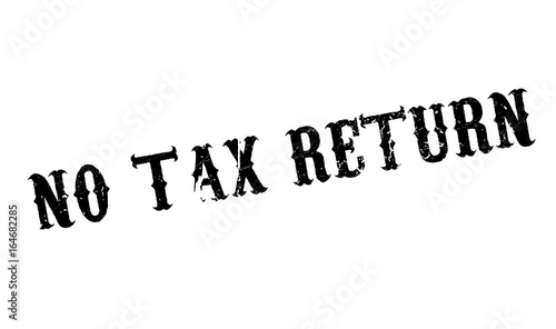 No Tax Return rubber stamp. Grunge design with dust scratches. Effects can be easily removed for a clean, crisp look. Color is easily changed.