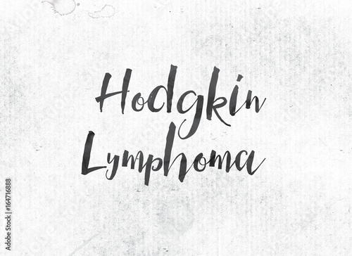 Hodgkin Lymphoma Concept Painted Ink Word and Theme
