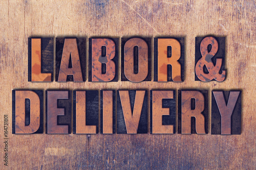 Labor and Delivery Theme Letterpress Word on Wood Background